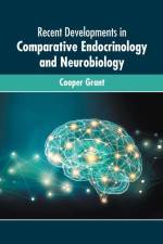 Recent Developments in Comparative Endocrinology and Neurobiology af Cooper Grant