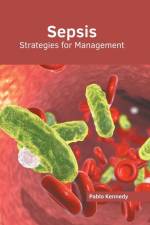 Sepsis: Strategies for Management af Pablo Kennedy