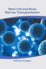 Stem Cell and Bone Marrow Transplantation af Williams Douglas
