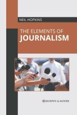 The Elements of Journalism af Neil Hopkins