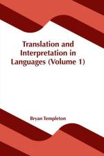 Translation and Interpretation in Languages (Volume 1) af Bryan Templeton