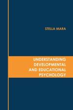 Understanding Developmental and Educational Psychology af Stella Mara