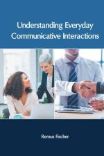 Understanding Everyday Communicative Interactions af Remus Fischer