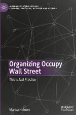 Organizing Occupy Wall Street af Marisa Holmes
