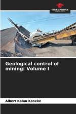 Geological control of mining: Volume I af Albert Kalau Kaseke