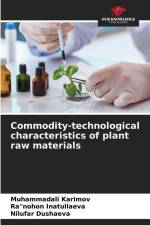 Commodity-technological characteristics of plant raw materials af Muhammadali Karimov