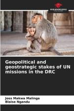 Geopolitical and geostrategic stakes of UN missions in the DRC af Joss Makwa Malinga