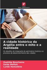 A cidade histórica da Argélia entre o mito e a realidade af Ouahiba Bouchama