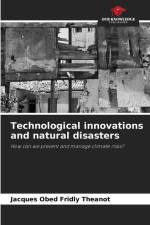 Technological innovations and natural disasters af Jacques Obed Fridly Theanot
