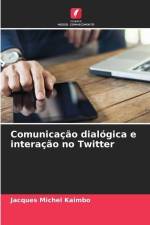 Comunicação dialógica e interação no Twitter af Jacques Michel Kaimbo