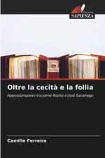 Oltre la cecità e la follia af Camille Ferreira