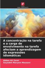 A concentração na tarefa e a carga de envolvimento na tarefa afectam a aprendizagem de expressões idiomáticas af Abbas Ali Zarei