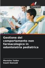 Gestione del comportamento non farmacologico in odontoiatria pediatrica af Manisha Yadav
