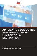 APPLICATION DES OUTILS SMM POUR FORMER L'IMAGE DE LA DESTINATION af Khaydarova Dilora