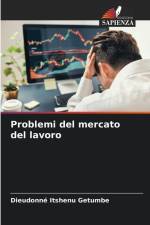 Problemi del mercato del lavoro af Dieudonné Itshenu Getumbe