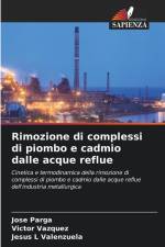 Rimozione di complessi di piombo e cadmio dalle acque reflue af Jose Parga