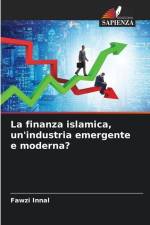 La finanza islamica, un'industria emergente e moderna? af Fawzi Innal