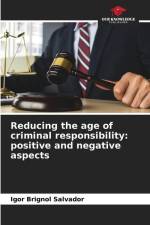 Reducing the age of criminal responsibility: positive and negative aspects af Igor Brignol Salvador