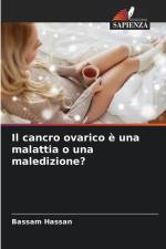 Il cancro ovarico è una malattia o una maledizione? af Bassam Hassan