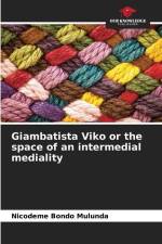 Giambatista Viko or the space of an intermedial mediality af Nicodeme Bondo Mulunda