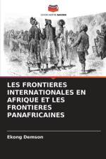 LES FRONTIERES INTERNATIONALES EN AFRIQUE ET LES FRONTIERES PANAFRICAINES af Ekong Demson