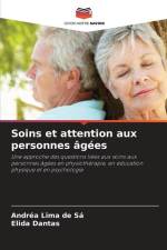 Soins et attention aux personnes âgées af Andréa Lima de Sá