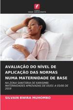 AVALIAÇÃO DO NÍVEL DE APLICAÇÃO DAS NORMAS NUMA MATERNIDADE DE BASE af Silvain Bwira Muhombo