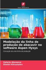 Modelação da linha de produção de abacavir no software Aspen Hysys af Valerie Alexeeva