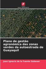 Plano de gestão agronómica das zonas verdes da autoestrada de Guayaquil af Juan Ignacio de la Fuente Gebauer