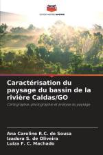 Caractérisation du paysage du bassin de la rivière Caldas/GO af Ana Caroline R. C. de Sousa