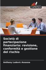 Società di partecipazione finanziaria: revisione, conformità e gestione del rischio af Anthony Ludovic Assassa