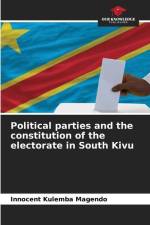 Political parties and the constitution of the electorate in South Kivu af Innocent Kulemba Magendo