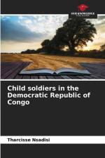 Child soldiers in the Democratic Republic of Congo af Tharcisse Nsadisi
