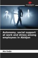 Autonomy, social support at work and stress among employees in Abidjan af Aka Kadjo