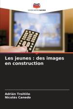 Les jeunes : des images en construction af Adrián Troitiño
