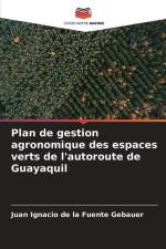Plan de gestion agronomique des espaces verts de l'autoroute de Guayaquil af Juan Ignacio de la Fuente Gebauer