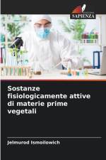 Sostanze fisiologicamente attive di materie prime vegetali af Jelmurod Ismoilowich