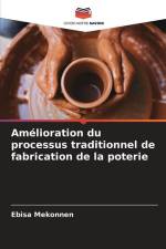 Amélioration du processus traditionnel de fabrication de la poterie af Ebisa Mekonnen