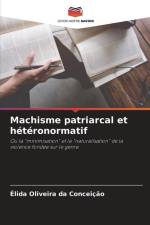 Machisme patriarcal et hétéronormatif af Élida Oliveira Da Conceição