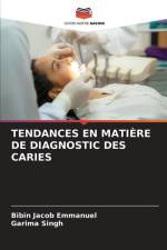 TENDANCES EN MATIÈRE DE DIAGNOSTIC DES CARIES af Bibin Jacob Emmanuel