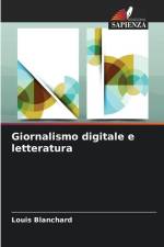 Giornalismo digitale e letteratura af Louis Blanchard
