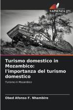 Turismo domestico in Mozambico: l'importanza del turismo domestico af Obed Afonso F. Nhambire