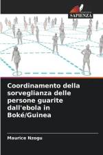 Coordinamento della sorveglianza delle persone guarite dall'ebola in Boké/Guinea af Maurice Nzogu