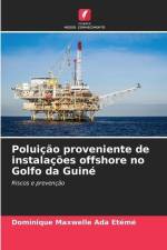 Poluição proveniente de instalações offshore no Golfo da Guiné af Dominique Maxwelle Ada Etémé