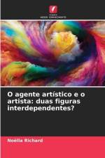 O agente artístico e o artista: duas figuras interdependentes? af Noëlla Richard