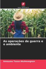 As operações de guerra e o ambiente af Amouzou Tossa Akohouegnon