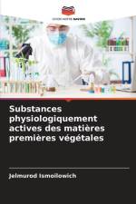 Substances physiologiquement actives des matières premières végétales af Jelmurod Ismoilowich