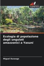 Ecologia di popolazione degli ungulati amazzonici a Yasuní af Miguel Durango
