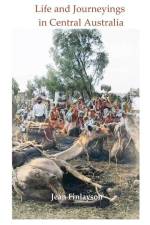 Life and Journeying in Central Australia af Jean Finlayson