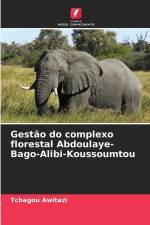 Gestão do complexo florestal Abdoulaye-Bago-Alibi-Koussoumtou af Tchagou Awitazi